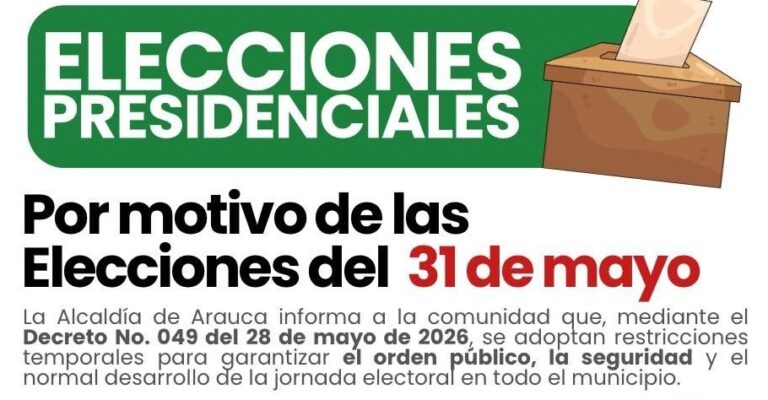 Alcaldía de Arauca decretó ley seca y medidas especiales por elecciones ...